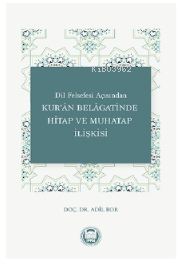 Dil Felsefesi Açısından Kur'an Belagatinde Hitap Ve Muhatap İlişkisi -