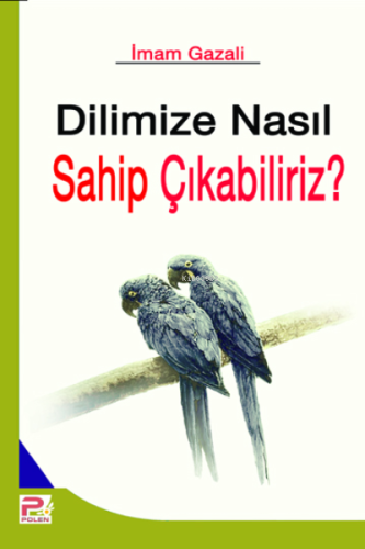 Dilimize Nasıl Sahip Çıkabiliriz? - Karınca & Polen Yayınları - Selamk