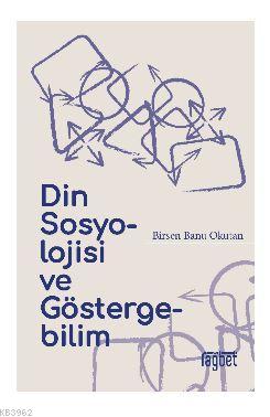 Din Sosyolojisi ve Göstergebilim - Rağbet Yayınları - Selamkitap.com'd