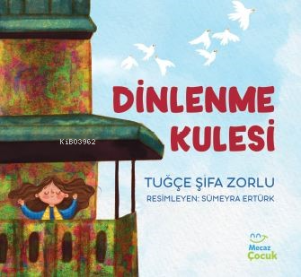 Dinlenme Kulesi - Mecaz Çocuk - Selamkitap.com'da