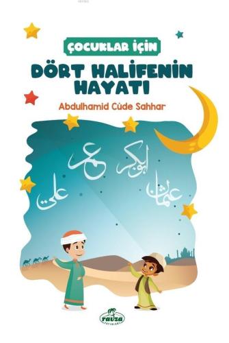 Dört Halifenin Hayatı - Ravza Yayınları - Selamkitap.com'da