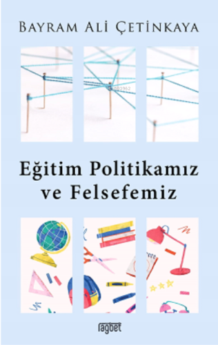 Eğitim Politikamız ve Felsefemiz - Rağbet Yayınları - Selamkitap.com'd