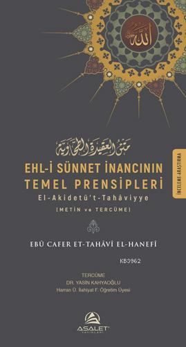 Ehl-i Sünnet İnancının Temel Prensipleri; El-Akîdetü't-Tahaviyye - Asa