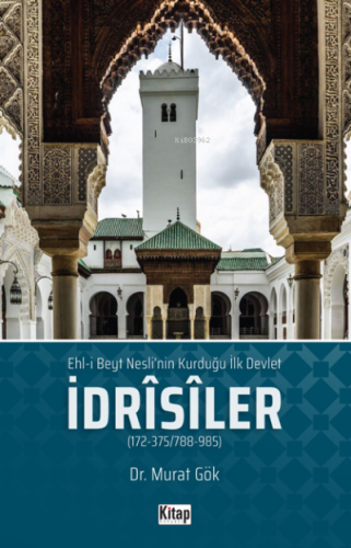 Ehl'i Beyt Neslinin Kurduğu İlk Devlet İdrisiler - Kitap Dünyası - Sel