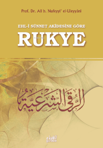 Ehli Sünnet Akidesine Göre Rukye - Guraba Yayınları - Selamkitap.com'd