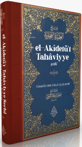 El-Akîdetü’t Tahâviyye Şerhi - Minber Yayınları - Selamkitap.com'da