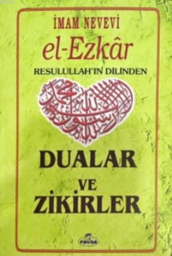 El Ezkar Resulullah'ın Dilinden Dualar ve Zikirler - Ravza Yayınları -