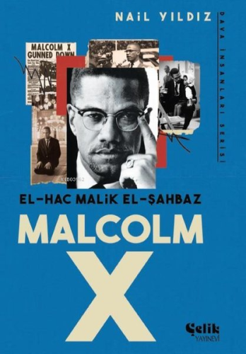 El-Hac Malik El-Şahbaz Malcolm X - Dava Yayınları Serisi - Çelik Yayın