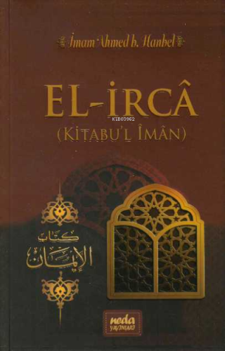 El İrca (Kitabu'l İman) - Neda Yayınları - Selamkitap.com'da