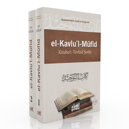 El Kavlu'l Müfid (2 Cilt); Kitabu't Tevhid Şerhi - Guraba Yayınları - 