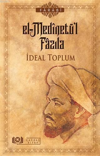 El-Medinetü'l Fazıla - İdeal Toplum - Çağdaş Kitap - Selamkitap.com'da