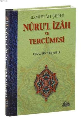 El-Miftah Şerhi - Nuru'l İzah ve Tercümesi - Sağlam Yayınevi - Selamki