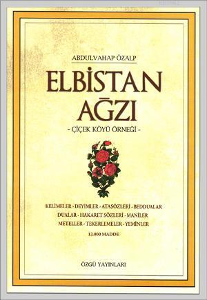 Elbistan Ağzı; Çiçek Köyü Örneği - Özgü Yayınları - Selamkitap.com'da