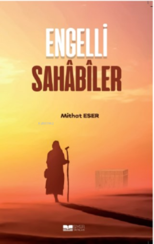 Engelli Sahabiler - Siyer Yayınları - Selamkitap.com'da