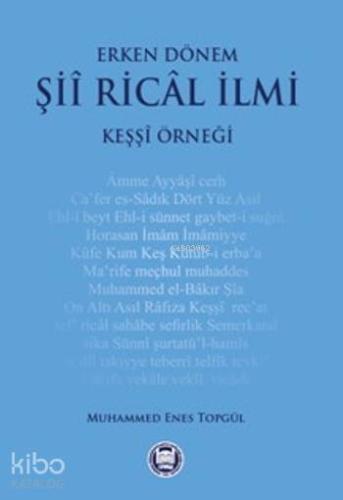 Erken Dönem Şii Rical İlmi; Keşşi Örneği - M. Ü. İlahiyat Fakültesi Va