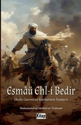 Esmaü Ehl-i Bedir-Bedir Gazvesi'ne Katılanların İsimleri - Kitap Dünya