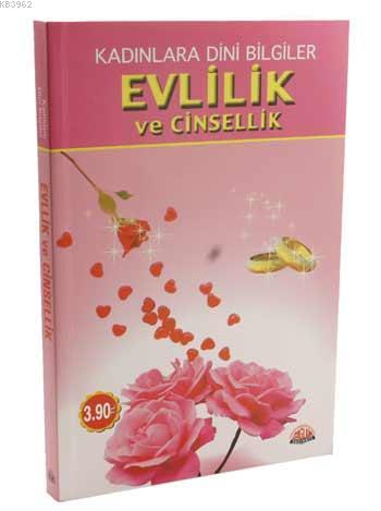 Evlilik ve Cinsellik (Kampanyalı); Kadınlara Dini Bilgiler - Sağlam Ya