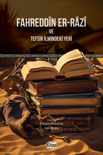 Fahreddîn Er-Râzî Ve Tefsir İlmindeki Yeri - Kitap Dünyası - Selamkita