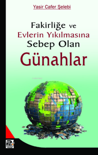 Fakirliğe ve Evlerin Yıkılmasına Sebep Olan Günahlar - Karınca & Polen