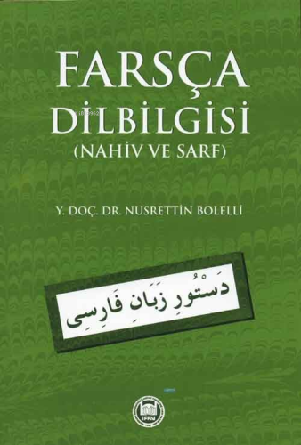 Farsça Dilbilgisi; Nahiv ve Sarf - M. Ü. İlahiyat Fakültesi Vakfı Yayı