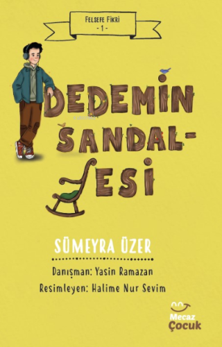 Felsefe Fikri 1 / Dedemin Sandalyesi - Mecaz Çocuk - Selamkitap.com'da