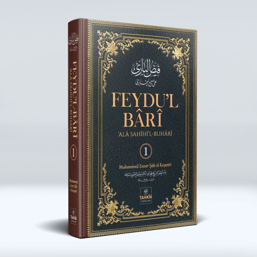 Feydu’l Bâri;‘Alâ Sahîhi’l Buhârî 1. Cilt - Tahkîk Yayınları - Selamki