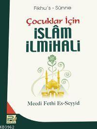 Fıkhu's-Sünne Çocuklar İçin İslam İlmihali - Karınca & Polen Yayınları