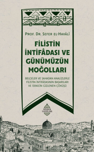 Filistin İntifadası ve Günümüzün Moğolları - Minber Yayınları - Selamk