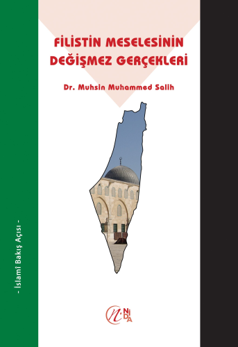 Filistin Meselesinin Değişmez Gerçekleri; İslami Bakış Açısı - Nida Ya