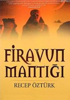 Firavun Mantığı - Çelik Yayınevi - Selamkitap.com'da