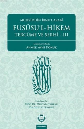 Fusûsu'l-Hikem Tercüme ve Şerhi 3 - M. Ü. İlahiyat Fakültesi Vakfı Yay