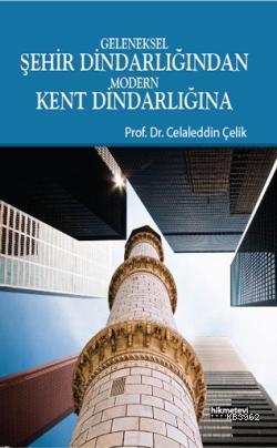 Geleneksel Şehir Dindarlığından Modern Kent Dindarlığına - Hikmet Evi 