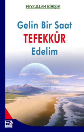 Gelin Bir Saat Tefekkür Edelim - Karınca & Polen Yayınları - Selamkita