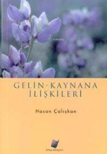 Gelin - Kaynana İlişkileri - Kitap Dünyası - Selamkitap.com'da