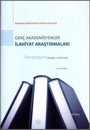 Genç Akademisyenler İlahiyat Araştırmaları Sempozyum - M. Ü. İlahiyat 