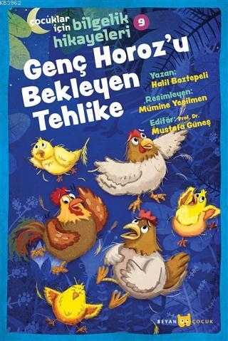 Genç Horoz'u Bekleyen Tehlike - Çocuklar İçin Bilgelik Hikayeleri 9 - 