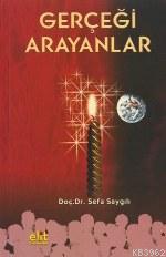 Gerçeği Arayanlar - Elit Kültür Yayınları - Selamkitap.com'da