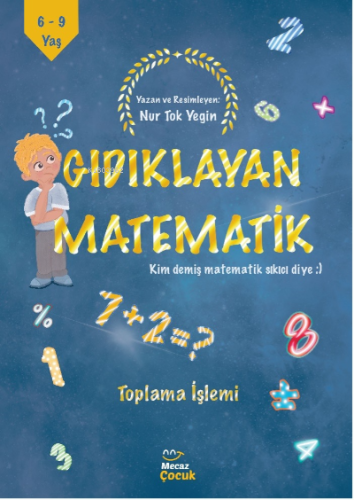 Gıdıklayan Matematik / Kim Demiş Matematik Sıkıcı Diye / Toplama - Mec