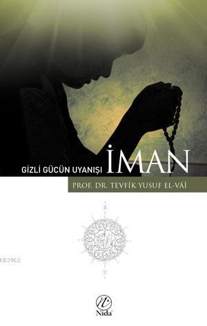 Gizli Gücün Uyanışı - İman - Nida Yayıncılık - Selamkitap.com'da