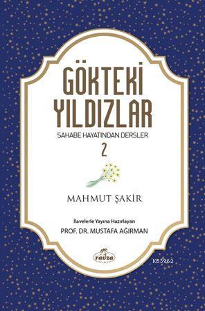 Gökteki Yıldızlar 2; Sahabe Hayatından Dersler - Ravza Yayınları - Sel