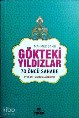 Gökteki Yıldızlar (Ciltli-Şamua); 70 Öncü Sahabe - Ravza Yayınları - S