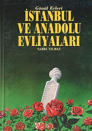 Gönül Erleri İstanbul ve Anadolu Evliyaları (2 Cilt, 1. Hamur) - Huzur