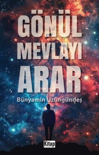 Gönül Mevlayı Arar - Kitap Dünyası - Selamkitap.com'da