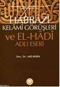 Habbazi Kelami Görüşleri Ve El Hadi Adlı Eseri - M. Ü. İlahiyat Fakült