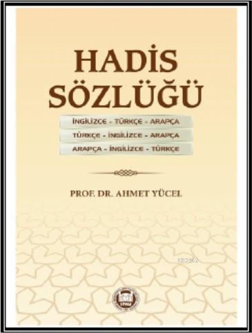 Hadis Sözlüğü - M. Ü. İlahiyat Fakültesi Vakfı Yayınları - Selamkitap.