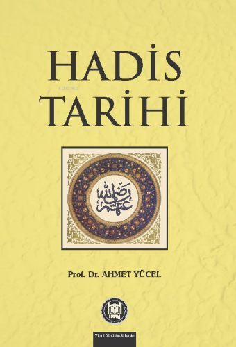 Hadis Tarihi - M. Ü. İlahiyat Fakültesi Vakfı Yayınları - Selamkitap.c