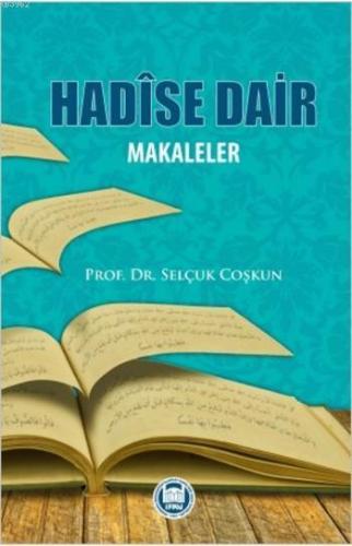 Hadîse Dair Makaleler - M. Ü. İlahiyat Fakültesi Vakfı Yayınları - Sel