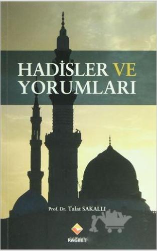 Hadisler ve Yorumları - Rağbet Yayınları - Selamkitap.com'da