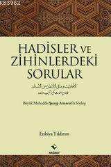 Hadisler ve Zihinlerdeki Sorular; Büyük Muhaddis Şuayp Arnavutla Söyle