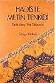 Hadiste Metin Tenkidi; Tarihi Süreç - Yeni Yaklaşımlar - Rağbet Yayınl